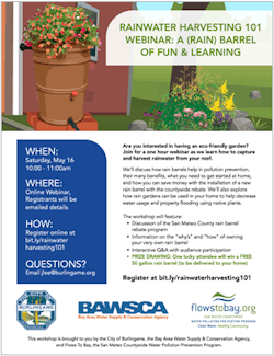 San Mateo Countywide Water Pollution Prevention Program’s rain harvesting webinar flyer. San Mateo Countywide Water Pollution Prevention Program’s rain harvesting webinar flyer.