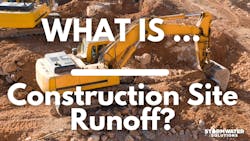 What is construction site runoff? What is construction site runoff?